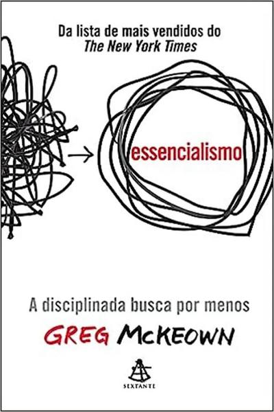 Imagem de Livro Essencialismo A Disciplinada Busca por Menos Greg McKeown