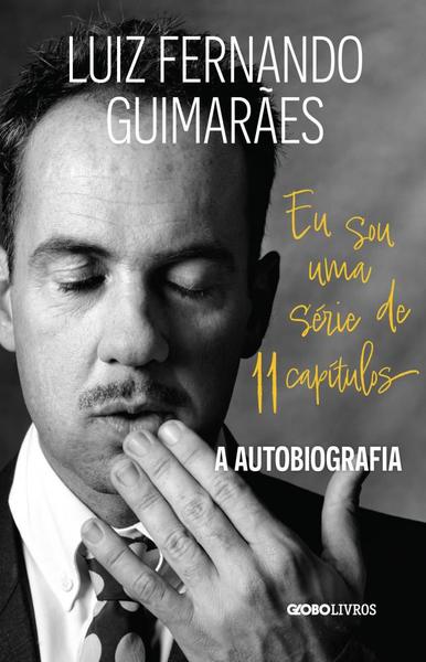 Imagem de Livro Eu Sou Uma Série de 11 Capítulos Luiz Fernando Guimarães