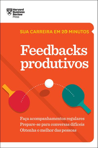 Imagem de Livro - Feedbacks Produtivos (Sua carreira em 20 minutos – HBR)