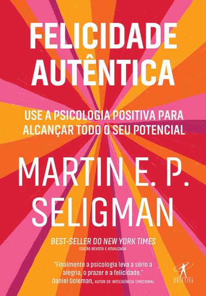 Imagem de Livro - Felicidade autêntica (Nova edição)