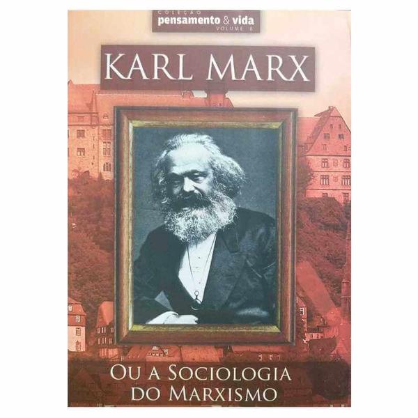 Imagem de Livro Físico Karl Marx Ou A Sociologia do Marxismo Luiz Feracine Coleção Pensamento & Vida Volume 8 - Escala