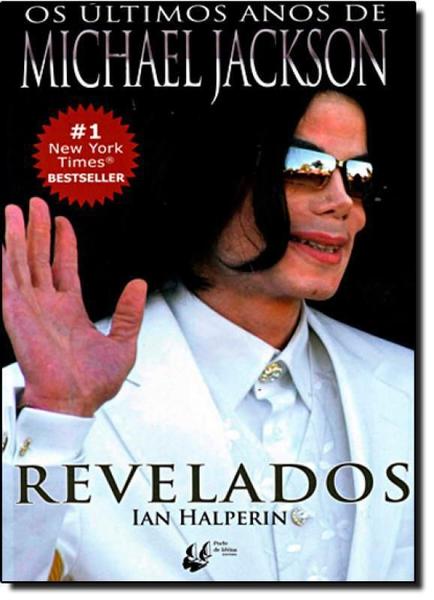 Imagem de Livro Físico Revelados: Os Últimos Anos de Michael Jackson Ian Halperin - Porto de Ideias