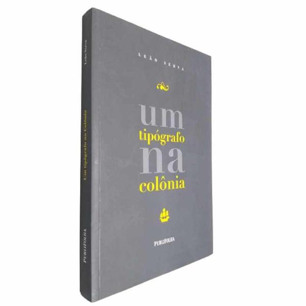 Imagem de Livro Físico Um Tipógrafo Na Colônia Leão Serva