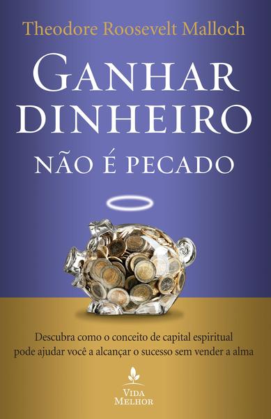 Imagem de Livro - Ganhar dinheiro não é pecado