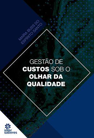 Imagem de Livro - Gestão de Custos sob o olhar da Qualidade