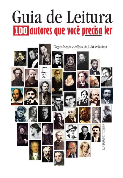 Imagem de Livro - Guia de leitura: 100 autores que você precisa ler