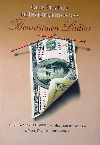 Imagem de Livro: Guia Prático de Investimentos das Beardstown Ladies Autor: Beardstown Ladies Investment Club (Novo, Lacrado)