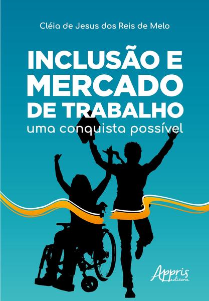 Imagem de Livro - Inclusão e mercado de trabalho: uma conquista possível