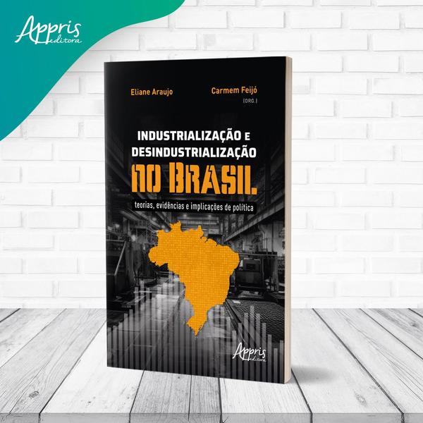 Imagem de Livro - Industrialização e desindustrialização no Brasil