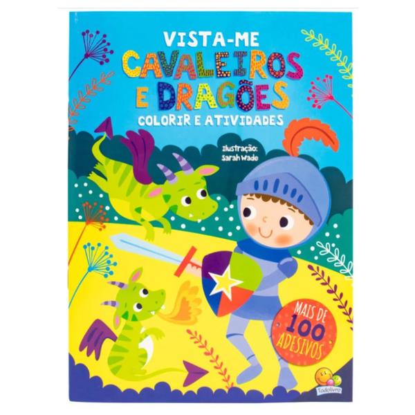 Imagem de Livro Infantil Para Colorir e Atividades Vista-me! Cavaleiros e Dragões com +100 Adesivos Divertidos TodoLivro - TODO LIVRO