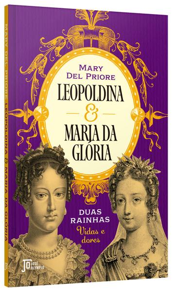 Imagem de Livro - Leopoldina e Maria da Glória