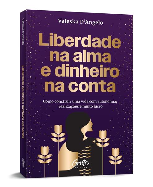 Imagem de Livro - Liberdade na alma e dinheiro na conta