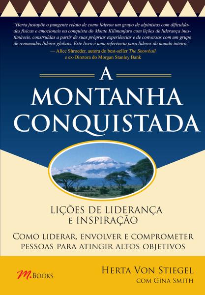 Livro - Lições de liderança e inspirações - a montanha conquistada Imagem de Livro - Lições de liderança e inspirações - a montanha conquistada