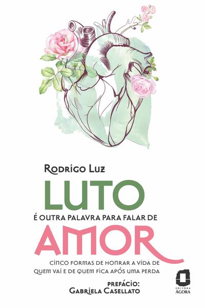 Imagem de Livro - Luto é outra palavra para falar de amor