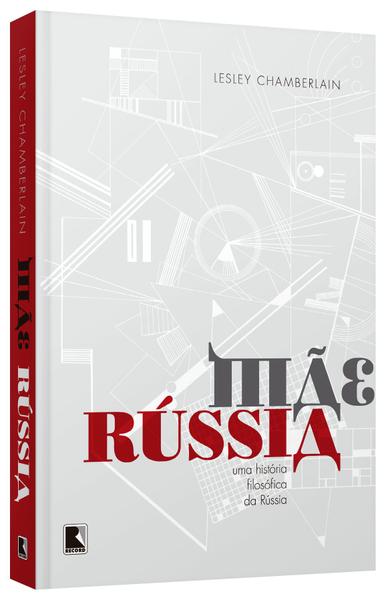 Imagem de Livro - Mãe Rússia: Uma história filosófica da Rússia