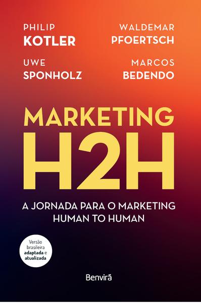 Imagem de Livro - Marketing H2H: A Jornada Para o Marketing Human To Human - 1 edição 2024