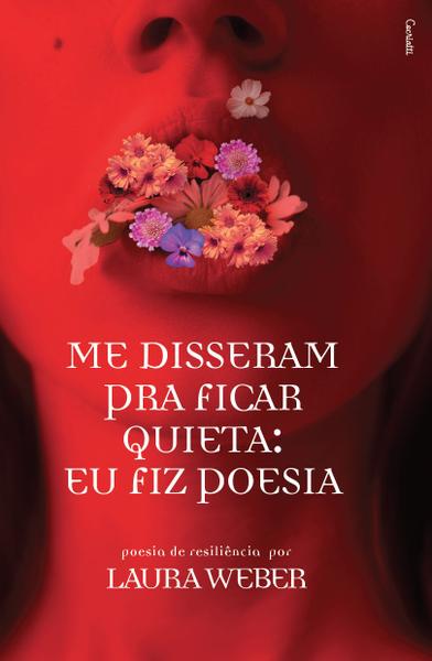 Imagem de Livro - Me disseram pra ficar quieta: eu fiz poesia