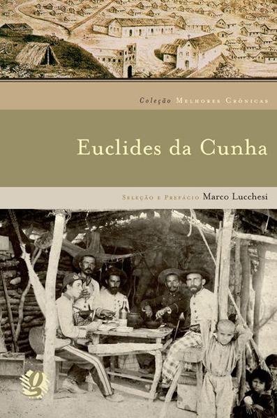 Livro - Melhores crônicas Euclides da Cunha Imagem de Livro - Melhores crônicas Euclides da Cunha
