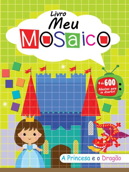 Imagem de Livro - Meu Mosaico: A Princesa e o Dragão