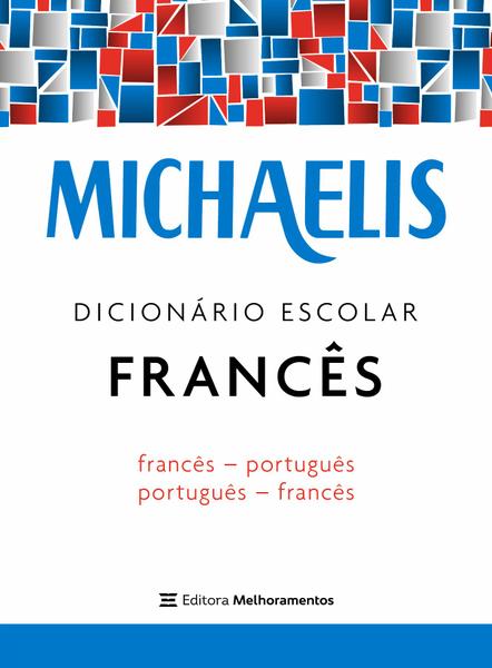 Livro - Michaelis dicionário escolar francês Imagem de Livro - Michaelis dicionário escolar francês