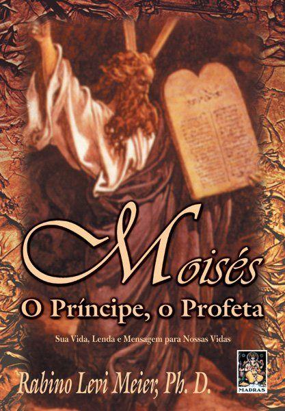 Imagem de Livro - Moisés: o príncipe, o profeta