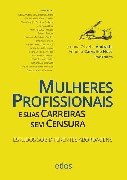 Imagem de Livro - Mulheres Profissionais E Suas Carreiras Sem Censura: Estudos Sob Diferentes Abordagens