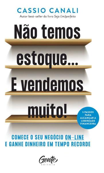 Imagem de Livro Não Temos Estoque E Vendemos Muito Cassio Canali