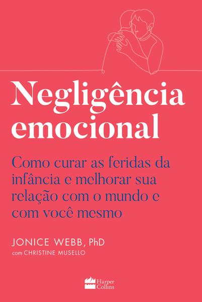 Imagem de Livro - Negligência emocional