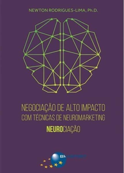 Imagem de Livro - Negociacao De Alto Impacto Com Tecnicas De Neuromarketing - Bra - Brasport