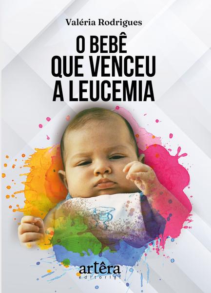 Imagem de Livro - O Bebê que Venceu a Leucemia