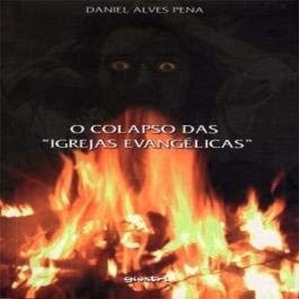 Imagem de Livro: O Colapso das "Igrejas Evangélicas" Autor: Daniel Alves Pena (Novo, Lacrado)