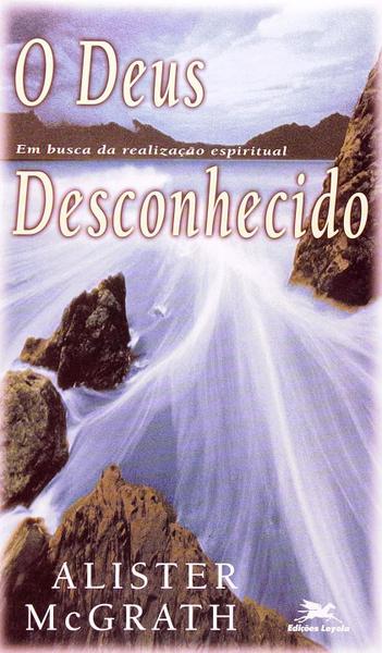 Imagem de Livro: O Deus Desconhecido Autor: Alister E. McGrath (Novo, Lacrado)