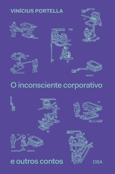 Imagem de Livro - O inconsciente corporativo e outros contos