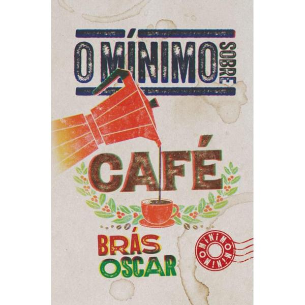 Imagem de Livro O mínimo sobre café - Brás Oscar