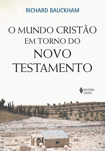 Imagem de Livro - O mundo cristão em torno do novo testamento