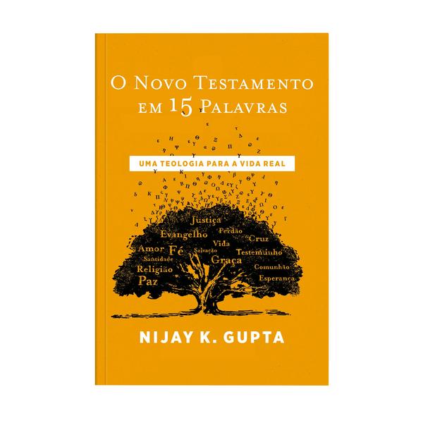 Imagem de Livro - O Novo Testamento em 15 palavras – Do mesmo autor de “Paulo e a linguagem da fé”