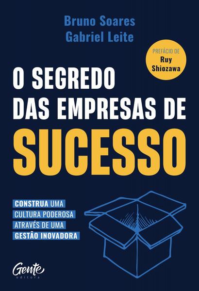 Imagem de Livro O Segredo das Empresas de Sucesso Bruno Soares e Gabriel Leite