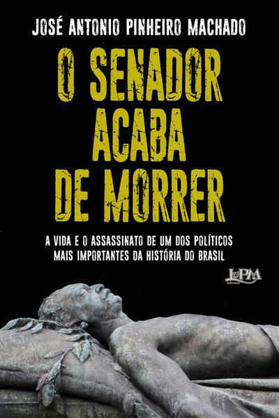 Imagem de Livro - O Senador acaba de morrer