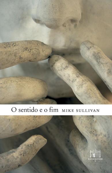 Imagem de Livro - O sentido e o fim