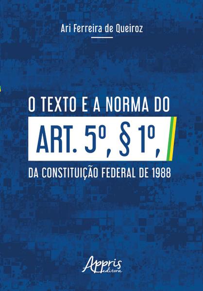 Imagem de Livro - O texto e a norma do art. 5º, § 1º, da constituição federal de 1988