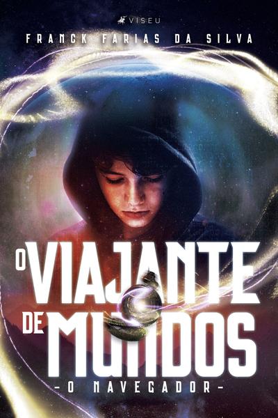 Imagem de Livro - O viajante de mundos: O navegador - Viseu