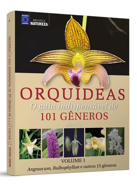 Imagem de Livro - Orquídeas - O guia indispensável de 101 gêneros de A a Z - Volume 1