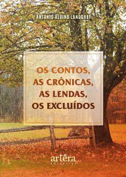 Imagem de Livro - Os Contos, as Crônicas, as Lendas, os Excluídos