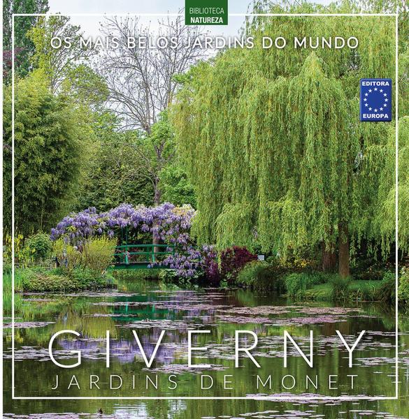 Imagem de Livro - Os Mais Belos Jardins do Mundo: Giverny Jardins de Monet