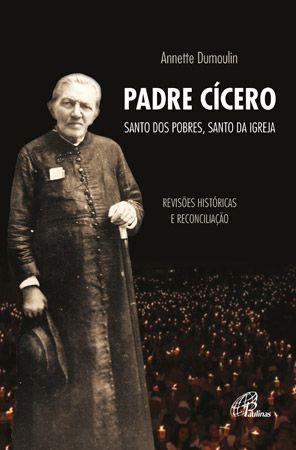 Imagem de Livro - Padre Cícero, santo dos pobres, santo da Igreja