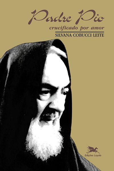 Imagem de Livro - Padre Pio - Crucificado por amor