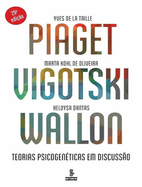 Imagem de Livro Piaget Vigotski Wallon Teorias Psicogenéticas em Discussão Yves de La Taille