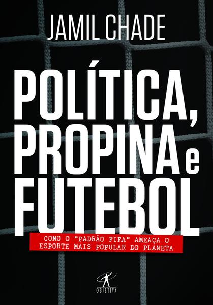 Imagem de Livro - Política, propina e futebol