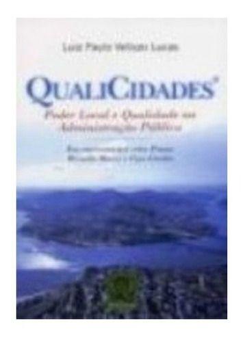 Imagem de Livro QualiCidades: Poder Local e Qualidade na Administração Pública - Transforme sua cidade em um lugar melhor para se viver. - Editora QualityMark