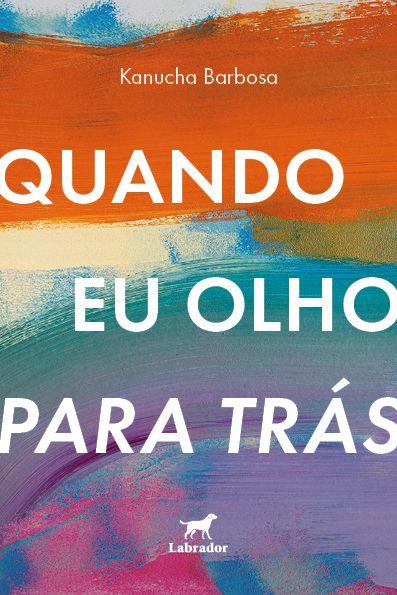 Imagem de Livro - Quando eu olho para trás